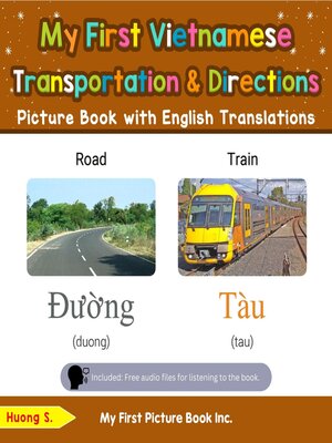 cover image of My First Vietnamese Transportation & Directions Picture Book with English Translations